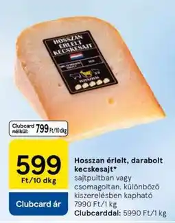 Tesco Hosszan érlelt, darabolt kecskesajt ajánlat