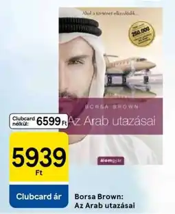 Tesco Borsa Brown: Az Arab utazásai ajánlat