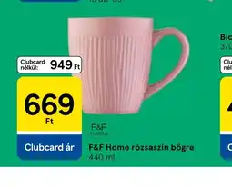 Tesco F&F Home rzsaszín bögre ajánlat