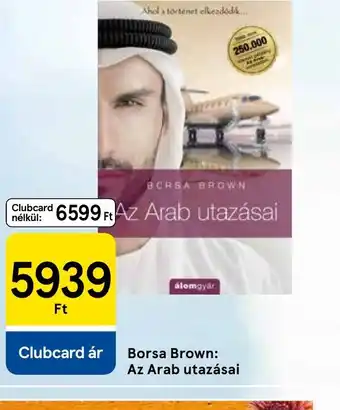 Tesco Borsa Brown: Az Arab utazásai ajánlat
