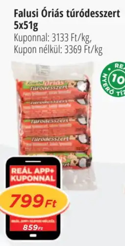 Real Falusi Óriás túródesszert ajánlat