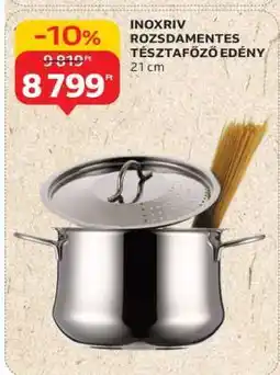 Auchan INOXRIV ROZSDAMENTES TÉSZTAFŐZŐ EDÉNY ajánlat