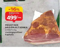 Auchan Privát Hús Házi Érlelt Sonka ajánlat