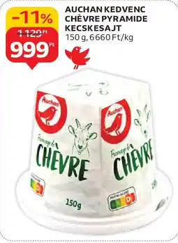 Auchan Auchan Kedvenc Chevre pyramide kecskesajt ajánlat