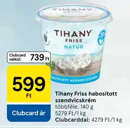 Tesco Tihany Friss habosított szendvicskrém ajánlat
