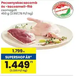 Spar Pecsenyekacsacomb és -kacsamell-filé ajánlat