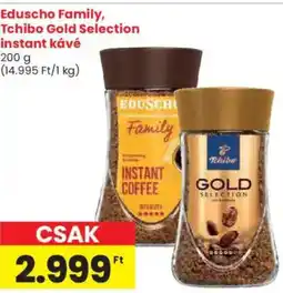 Spar Eduscho Family, Tchibo Gold Selection instant kávé ajánlat