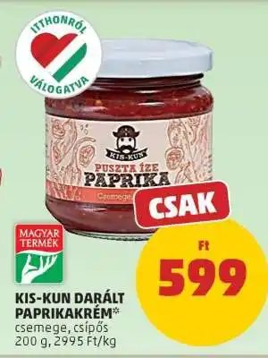 PENNY KIS-KUN DARÁLT PAPRIKAKRÉM ajánlat