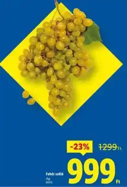 Lidl Fehér szőlő ajánlat