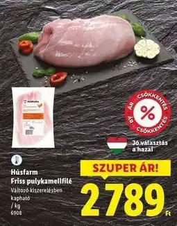 Lidl HÚSFARM Friss pulykamellfilé ajánlat