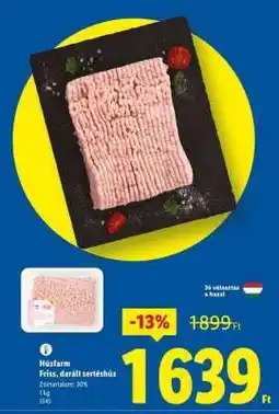 Lidl HÚSFARM Friss, darált sertéshús ajánlat