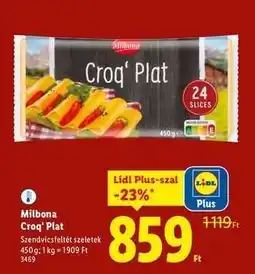 Lidl MILBONA Croq’ Plat ajánlat
