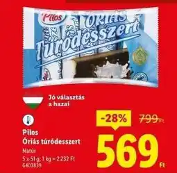 Lidl PILOS Óriás túródesszert ajánlat