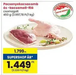 Spar Pecsenyekacsacomb és -kacsmell-filé ajánlat