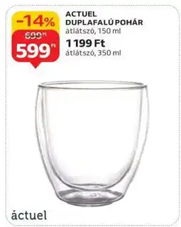 Auchan ACTUEL DUPLAFALÚ POHÁR ajánlat