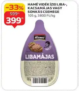 Auchan HAMÉ VIDÉK ÍZEI LIBA-, KACSAMÁJAS VAGY SONKÁS CSEMEGE ajánlat