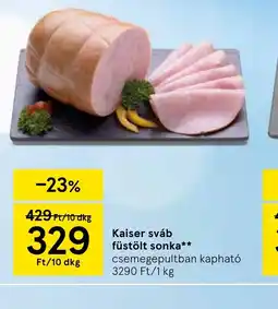 Tesco Kaiser sváb füstölt sonka ajánlat