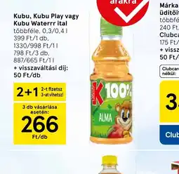 Tesco Kubu, Kubu Play vagy Kubu Waterrr Ital ajánlat