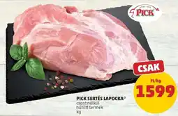 PENNY PICK Sertés Lapocka ajánlat