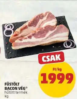 PENNY Füstölt Bacon Vég ajánlat