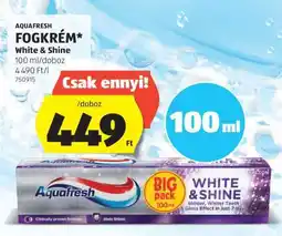 ALDI Aquafresh Fogkrém White & Shine ajánlat