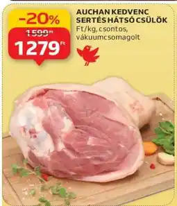 Auchan Auchan kedvenc sertés hátsó csülök ajánlat