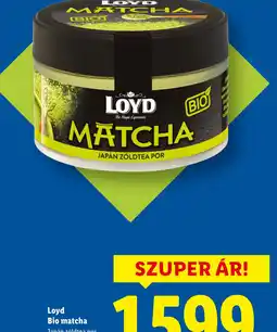 Lidl Loyd Bio Matcha ajánlat