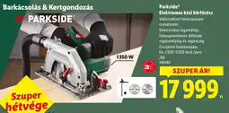 Lidl Parkside Elektromos kézi körfűrész ajánlat