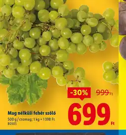 Lidl Mag nélküli fehér szőlő ajánlat