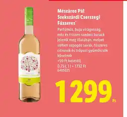 Lidl Mészáros Pál Szekszárdi Cserszegi Fűszeres ajánlat