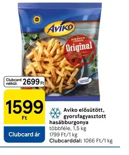 Tesco Aviko elősütött, gyorsfagyasztott hasábburgonya ajánlat