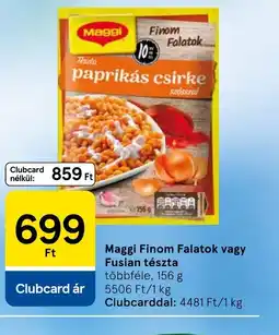 Tesco Maggi Finom Falatok vagy Fusian tészta ajánlat