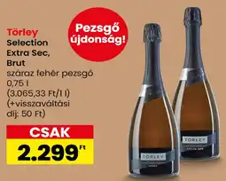 Spar Törley Selection Extra Sec, Brut ajánlat