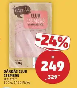 PENNY DÁRDÁS CLUB CSEMEGE ajánlat