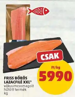 PENNY Friss bőrös lazacfilé XXL ajánlat