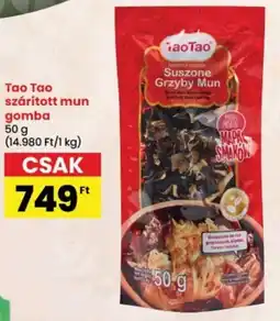 Spar Tao Tao szárított mun gomba ajánlat