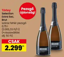Interspar Törley Selection Extra Sec, Brut ajánlat