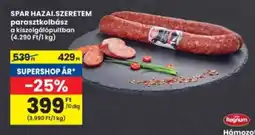 Interspar SPAR HAZAI.SZERETEM parasztkolbász ajánlat