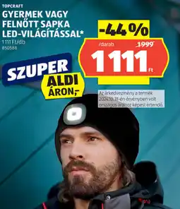 ALDI TOPCRAFT GYERMEK VAGY FELNŐTT SAPKA LED-VILÁGÍTÁSSAL ajánlat