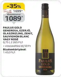 Auchan PAULUS GOLD GENEROSA, EZERJÓ, OLASZRIZLING, ZENIT, SAUVIGNON BLANC VAGY ROSÉ ajánlat