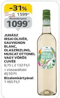 Auchan JUHÁSZ IRSAI OLIVÉR, SAUVIGNON BLANC, OLASZRIZLING, MUSCAT OTTONEL VAGY VÖRÖS CUVÉE ajánlat