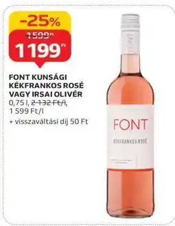 Auchan FONT KUNSÁGI KÉKFRANKOS ROSÉ VAGY IRSAI OLIVÉR ajánlat