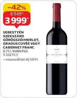 Auchan SEBESTYÉN SZEKSZÁRD GÖRÖGSZÓI MERLOT, GRADUS CUVÉE VAGY CABERNET FRANC ajánlat