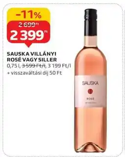 Auchan SAUSKA VILLÁNYI ROSÉ VAGY SILLER ajánlat
