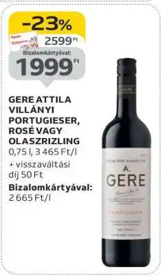 Auchan GERE ATTILA VILLÁNYI PORTUGIESER, ROSÉ VAGY OLASZRIZLING ajánlat