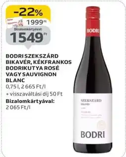 Auchan BODRI SZEKSZÁRD BIKAVÉR, KÉKFRANKOS BODRIKUTYA ROSÉ VAGY SAUVIGNON BLANC ajánlat