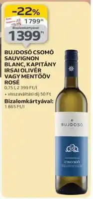 Auchan BUJDOSÓ CSOMÓ SAUVIGNON BLANC, KAPITÁNY IRSAI OLIVÉR VAGY MENTŐÖV ROSÉ ajánlat
