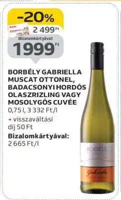Auchan BORBÉLY GABRIELLA MUSCAT OTTONEL, BADACSONYI HORDÓS OLASZRIZLING VAGY MOSOLYGÓS CUVÉE ajánlat