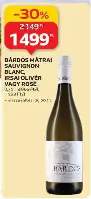 Auchan BÁRDOS MÁTRAI SAUVIGNON BLANC, IRSAI OLIVÉR VAGY ROSÉ ajánlat