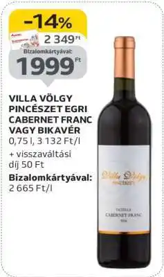 Auchan VILLA VÖLGY PINCÉSZET EGRI CABERNET FRANC VAGY BIKAVÉR ajánlat